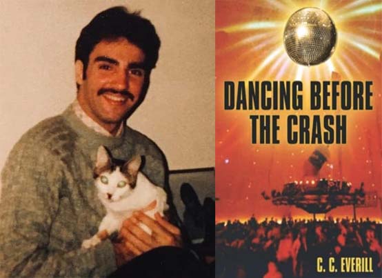 DANCING BEFORE THE CRASH snaphot of C.C. Everill in 1979 with his cat Zephyr, DANCING BEFORE THE CRASH Front Cover (from the internet)